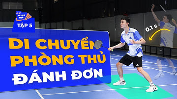 Tập 5: Cách Di Chuyển Phòng Thủ Trong Đánh Đơn | Cầu lông cho mọi nhà