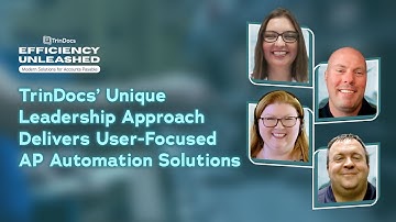 TrinDocs Unique Leadership Approach Delivers User-Focused AP Automation Solutions