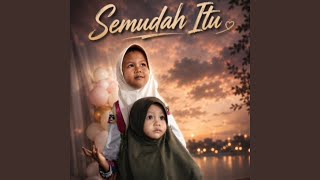 Semudah Itu