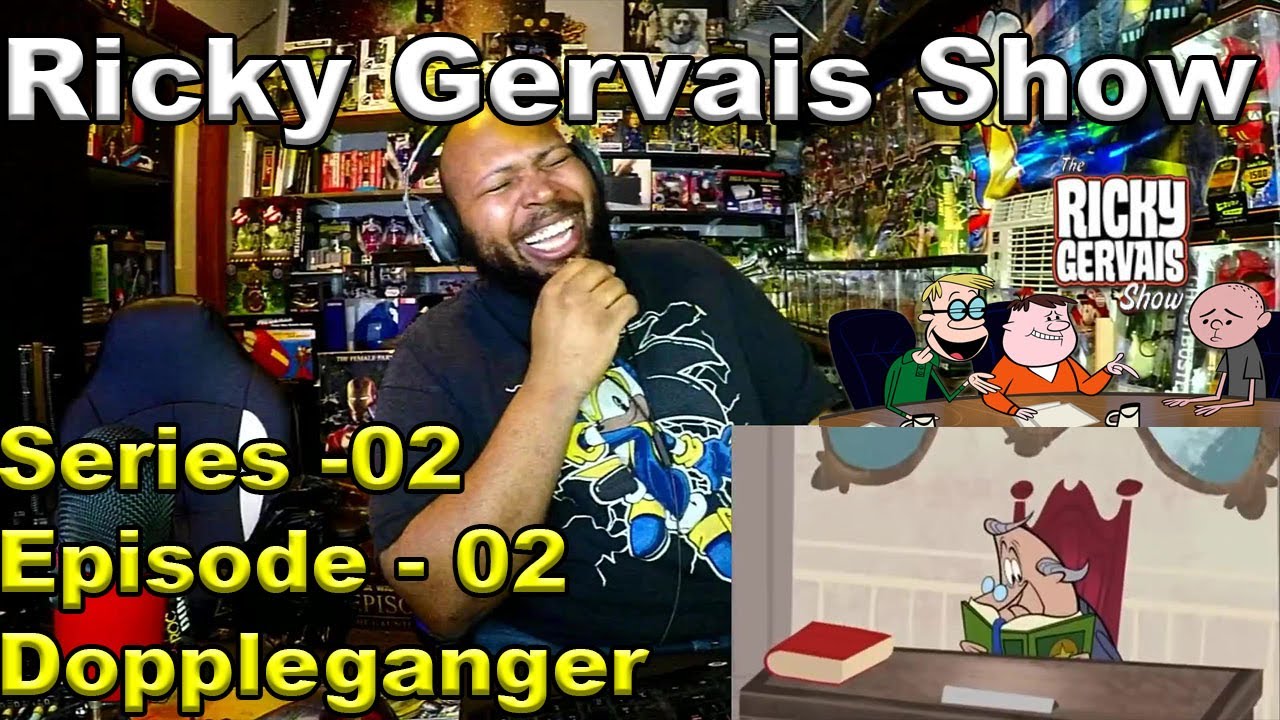 The Ricky Gervais Show Season 2 Episode 02 Doppleganger Reaction - YouTube