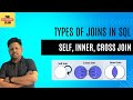 Master SQL Joins | Part 2 | Self , Inner , Cross Join | ANSI SQL