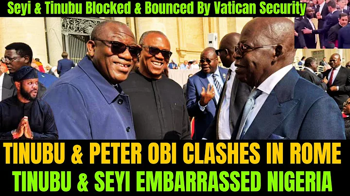 Watch How Tinubu & Peter Obi Clashes in Rome, Seyi Embarrassed Nigeria at Pope Leo XIV Inauguration