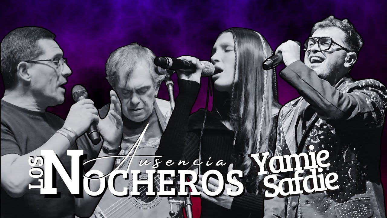 Ausencia LOS NOCHEROS FT YAMI SAFDIE Signos 25 años (en vivo)