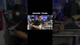 Good kid - Cicada #guitarcover #guitarra #goodkid #cicada #indierock #guitar