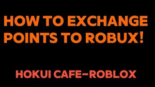 tutorial how to exchange point to robux! || roblox-hokui cafe screenshot 4
