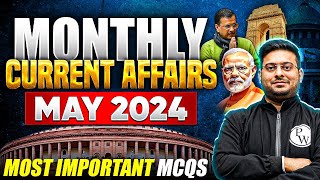 May Current Affairs 2024 | Monthly Current Affairs 2024 | May Month Current Affairs | Barun Sir