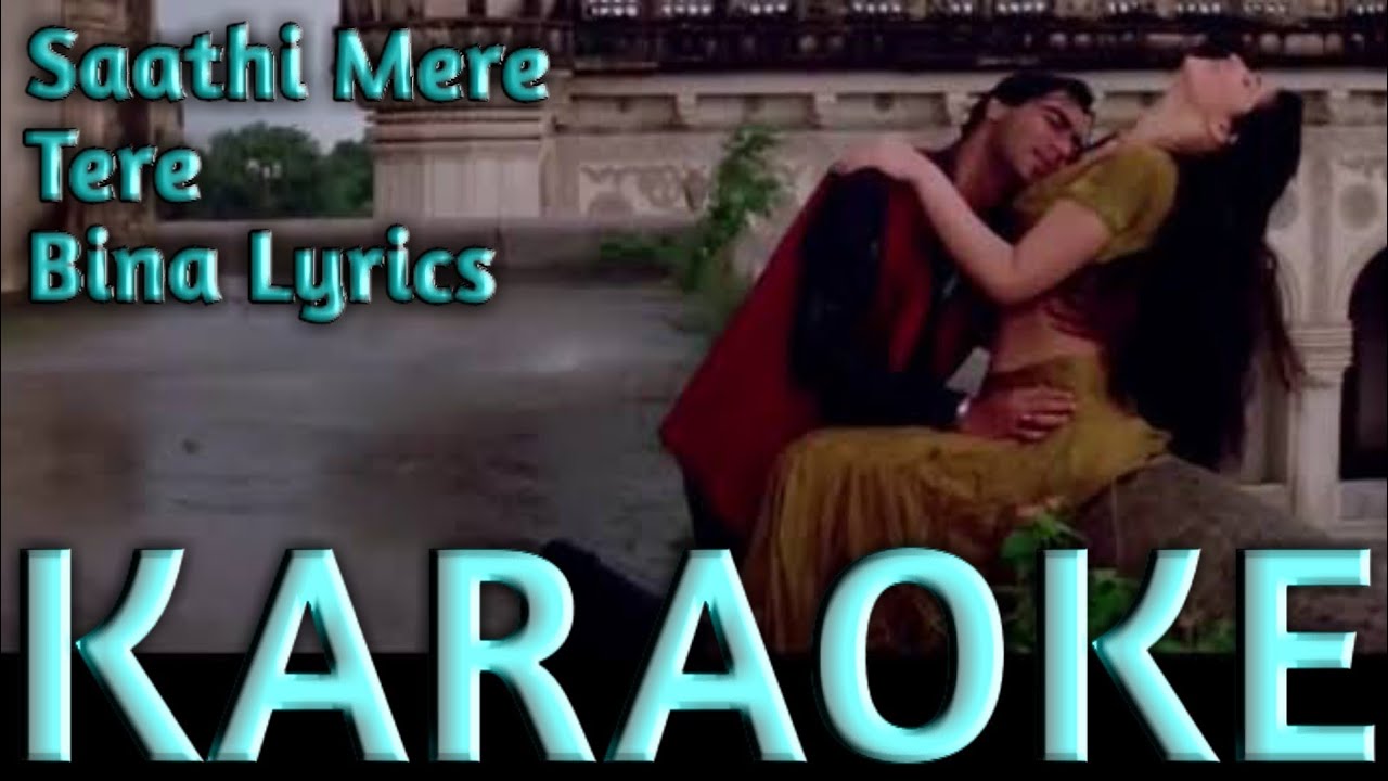 Saathi Mere Tere Bina  MovieItihaas 1997  karaoke  opm malwa