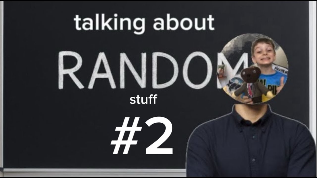 Talking about random stuff #2 (LIVE) - YouTube