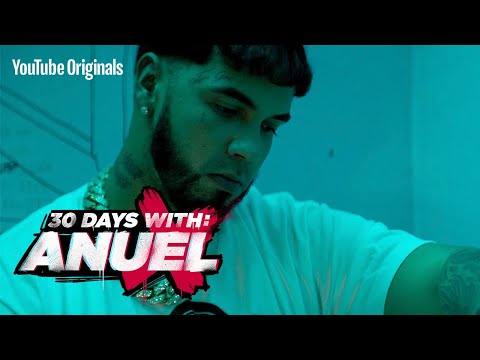 30 days with Anuel AA