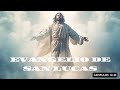 EVANGELIO SEGÚN 🕊️✝️ SAN LUCAS- QUINTA  PARTE