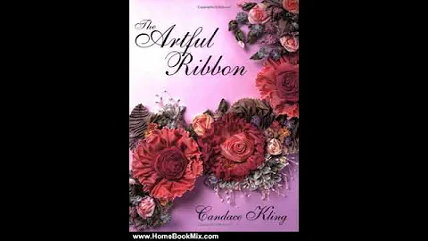Home Book Review: The Artful Ribbon: Ribbon Flower...