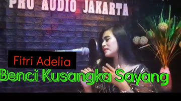 Benci Kusangka Sayang - Andra Respati _ (Official Music Video) - Cover - Fitri Adelia