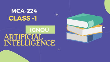 IGNOU  MCA , MCAOL-224 Sem. -Third ! Artificial Intelligence [Block -1 :Unit-1:Lecture -1)