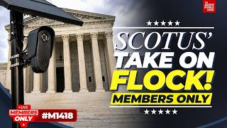 Will SCOTUS Tell 4th Amendment to GET FLOCKED