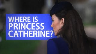 Royal Report: Where Is Princess Catherine?