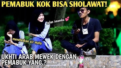 PRANK MABUK SHOLAWAT!! UKHTI ARAB CANTIK MEWEK😭