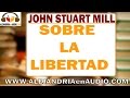 Sobre la libertad - John Stuart Mill |ALEJANDRIAenAUDIO