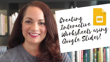 Creating Interactive Worksheets