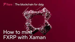 How to Mint and Redeem FXRP on Flare with Xaman