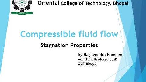 Compressible fluid flow: Stagnation Properties