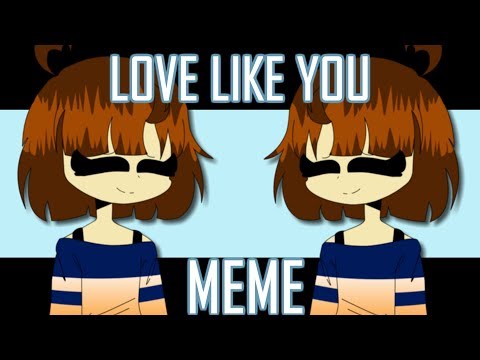 love-like-you-//-animation-meme