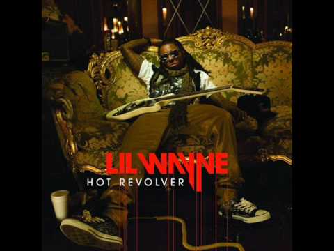 Lil Wayne Hot Revolver (Download Link) (Full Version)