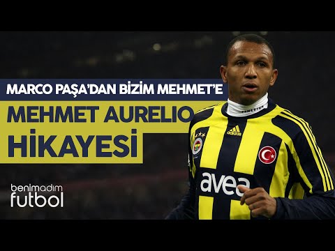 Mehmet Aurelio | Marco Paşa'dan Bizim Mehmet'e