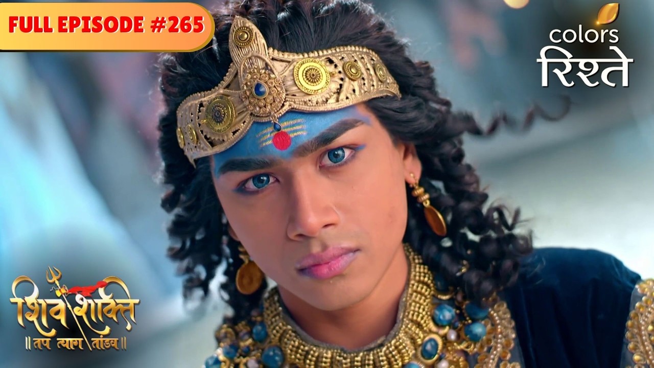 Adi Shakti fumes with rage | Shiv Shakti | Full Episode 265 | Colors Rishtey