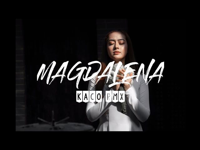 PARTY MAGDALENA (KACO RMX) REMIX TERBARU 2024 class=