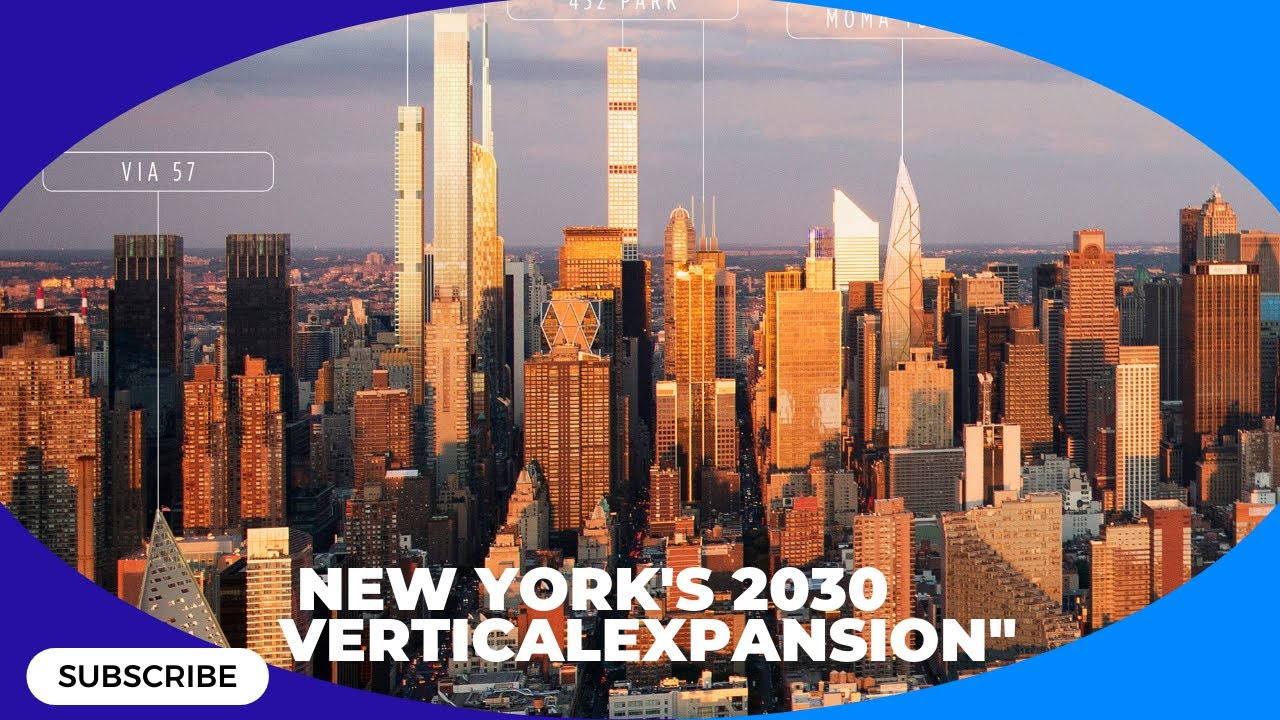 Skyscrapers of the Future: New York's 2030 Vertical Expansion" part 1