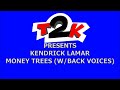 Kendrick Lamar Ft Anna Wise Jay Rock Money Trees W Backing Voices Karaoke T2K Kendrick Lamar Ft Anna Wise Jay Rock Money Trees W Backing Voices Karaoke T2K