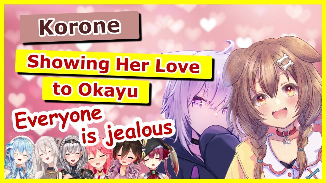 Korone showing her love to Okayu and everyone is getting jealous 【Hololive/Eng Sub】