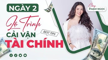 Ngày 2: 8 QUAN NIỆM CHUẨN VỀ TIỀN | CẢI VẬN TÀI CHÍNH