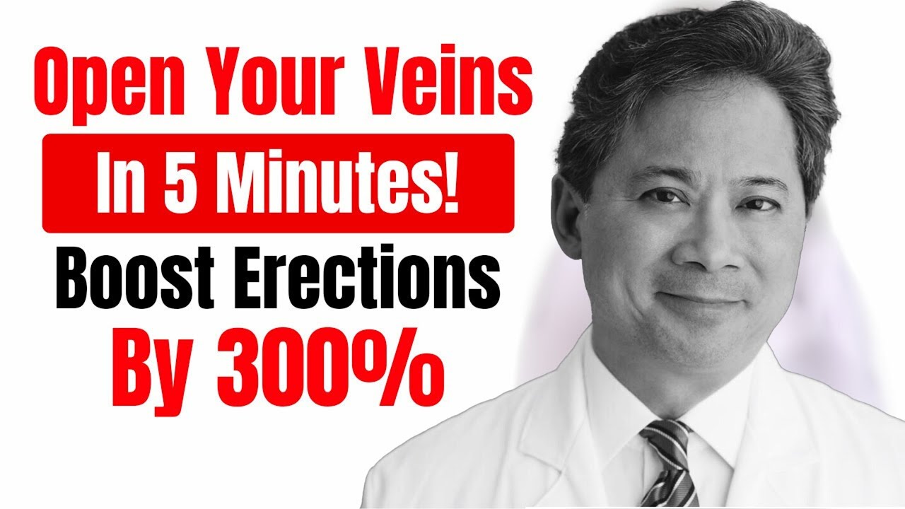 OPEN Your Veins and Boost ERECTIONS by 300% In 5 Minutes|Urologist Explains Vascular Hack/Dr William