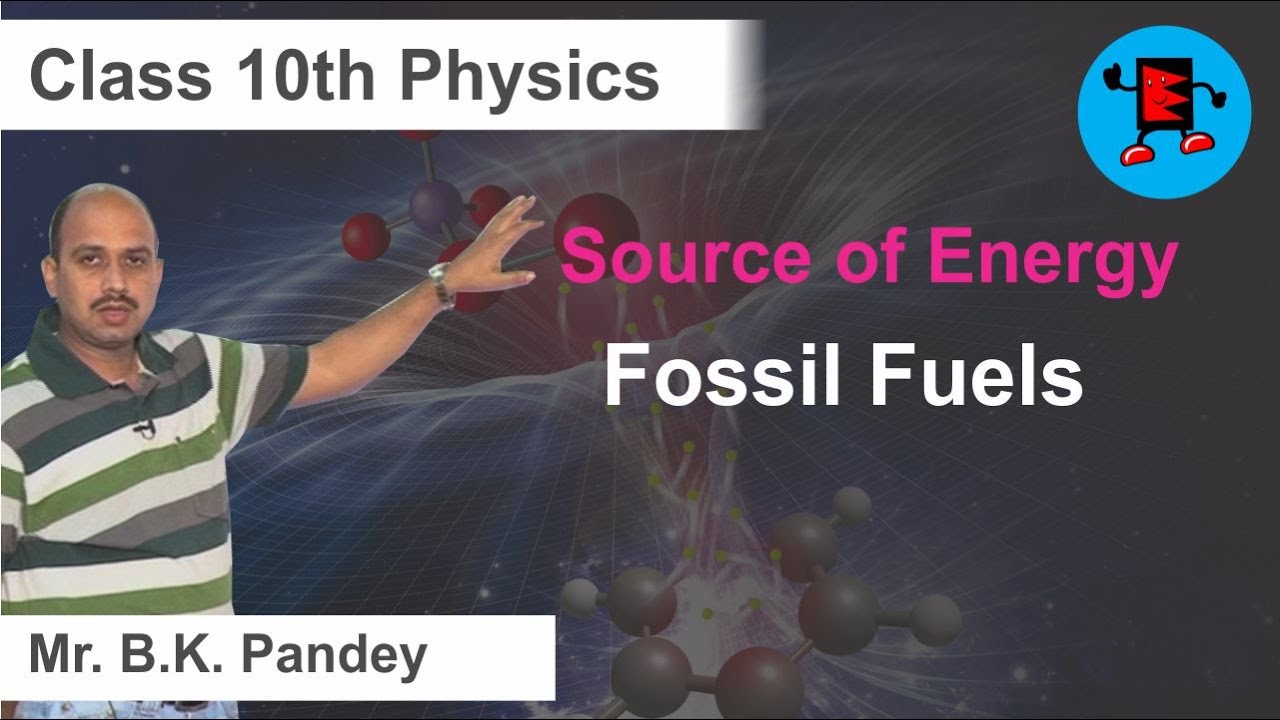 CBSE Class 10 Physics Source of Energy Fossil Fuels - YouTube
