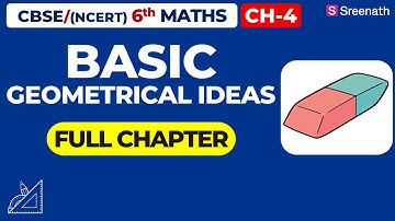 Basic Geometrical Ideas - Full Chapter | CBSE Class 6 Maths Chapter 4 | Sreenath Academy