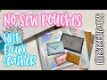 No Sew Pouches with Faux Leather and Silhouette Cameo