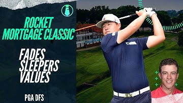 PGA DFS Rocket Mortgage Classic: Sleepers, Fades, and Value Plays