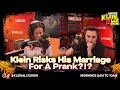 Klein Pranks His Wife & IMMEDIATELY Regrets It | Klein. Ally. Show.