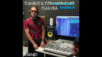 CANELITA CON MONCHO CHAVEA 2019 NUEVO ALBUM