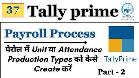How to Create Payroll Unit & Attendance Production Types In Tally | Payroll In Tally Prime Part - 2