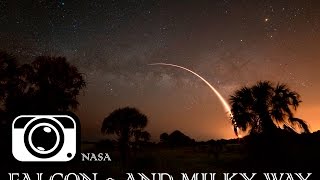 Falcon 9 and Milky Way | Фалькон 9 и Млечный Путь