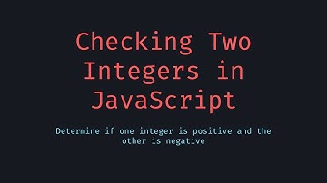 Check two given integers, whether one is positive and another one is negative