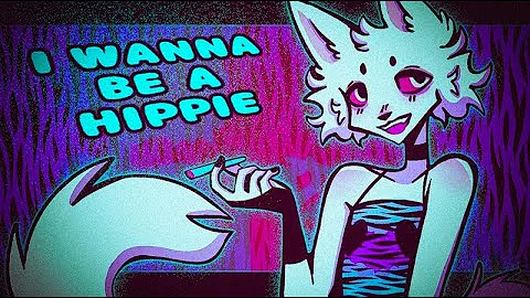 I WANNA BE A HIPPIE ★ ANIMATION MEME ★ FILLER/16+