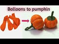 how to make pumpkin from balloons | DIY balloon pumpkin| craft ideas