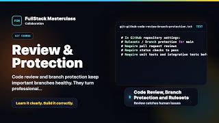 Code Review, Branch Protection and Rulesets Explained | FullStack Masterclass Git & GitHub Course