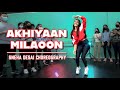 Akhiyaan milaoon  sneha desai choreography  madhuri dixit sanjay kapoor bollywood dance