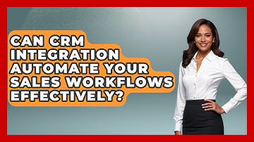 Can CRM Integration Automate Your Sales Workflows Effectively? - Sales Saas Breakdown