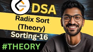 Sorting-16 | Radix Sort (Theory) | 🔥 Beginner, Medium & Advanced Level