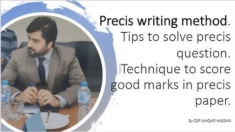 Precis Writing Method | Tips To Solve Precis Question | Technique To Score Good Marks | CSP Waqar